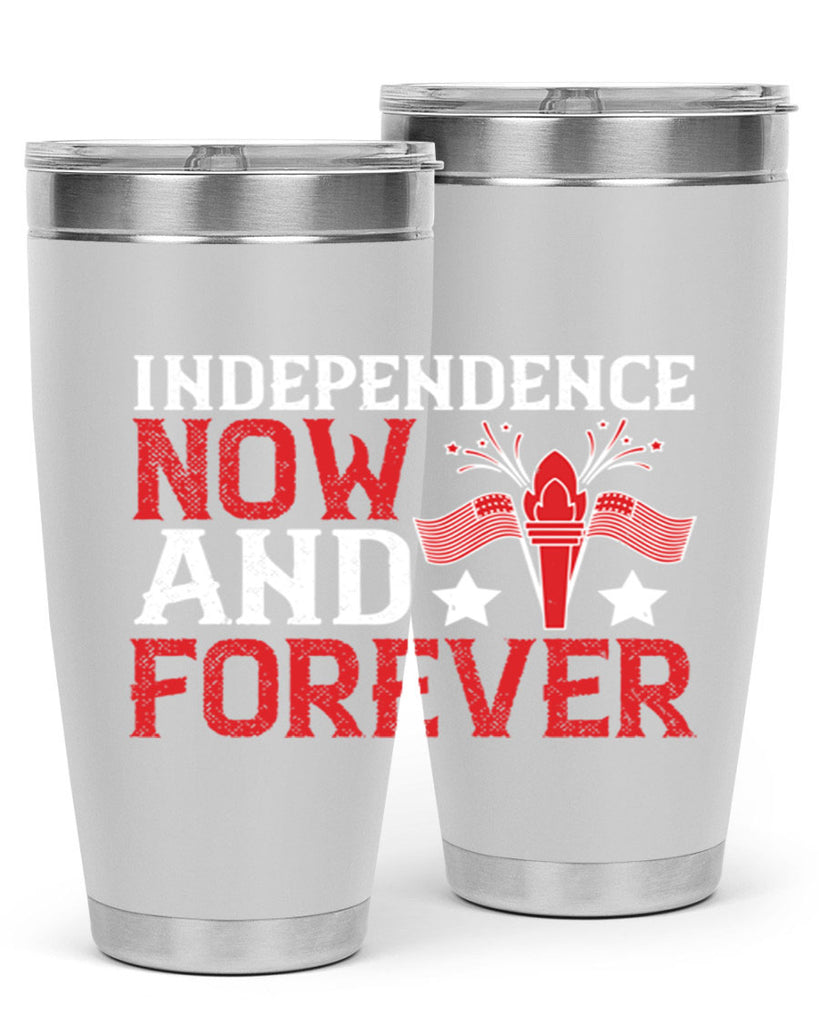 Independence now and forever Style 122#- Fourt Of July- Tumbler