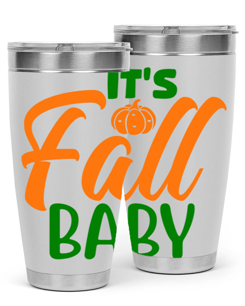 It s Fall Baby 359#- fall- Tumbler