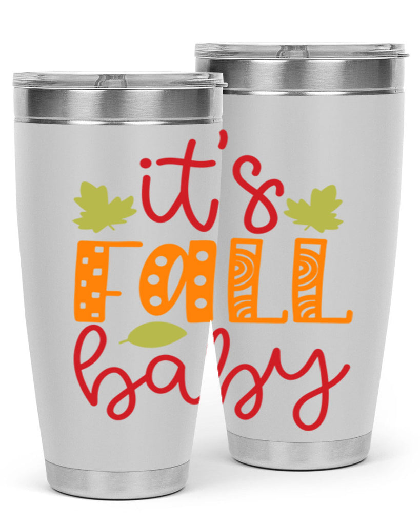 It s Fall Baby 360#- fall- Tumbler