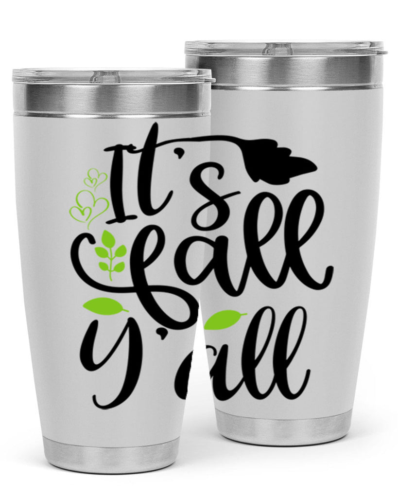 It s Fall Y all 366#- fall- Tumbler