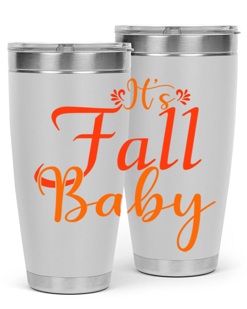 Its Fall Baby Design 374#- fall- Tumbler