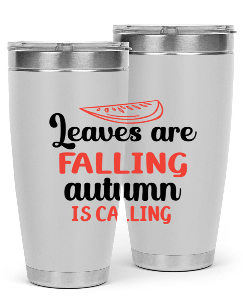 Leaves are falling autumn is calling 392#- fall- Tumbler