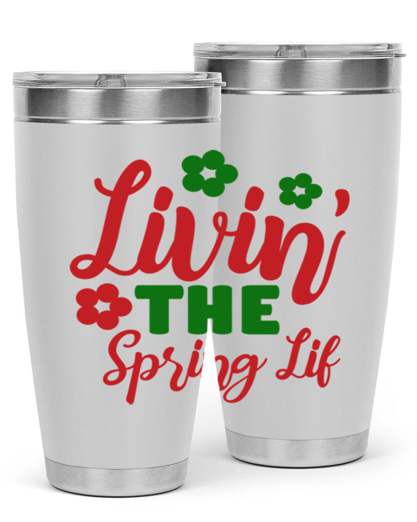Livin the Spring Lif 317#- spring- Tumbler
