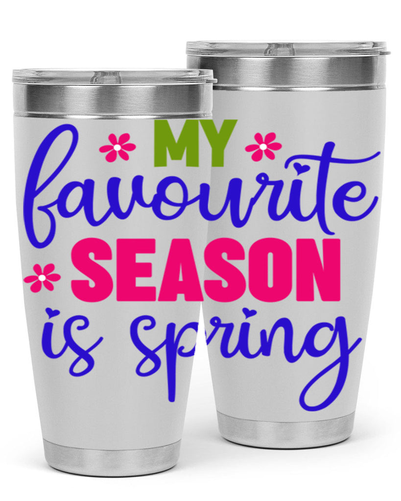 My Favourite Season is Spring 346#- spring- Tumbler