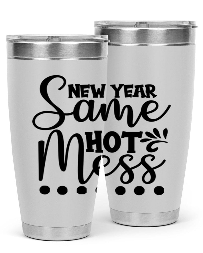 New Year Same Hot Mess 325#- winter- Tumbler