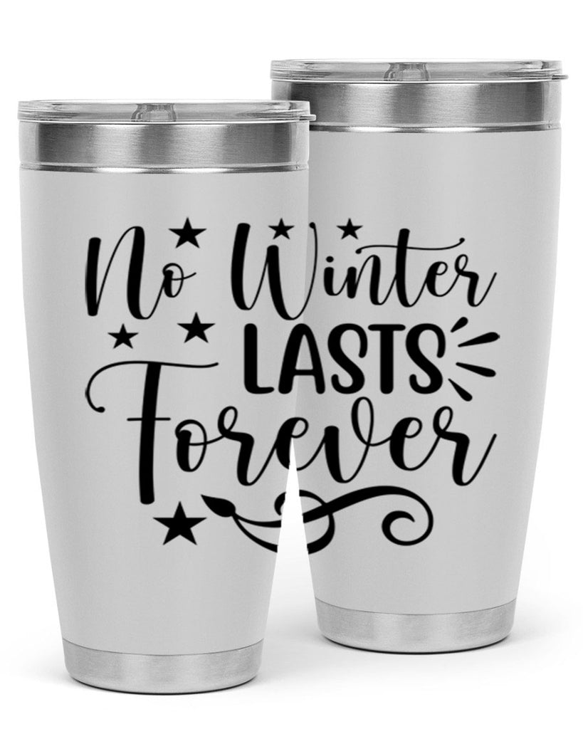 No Winter Lasts Forever 352#- spring- Tumbler