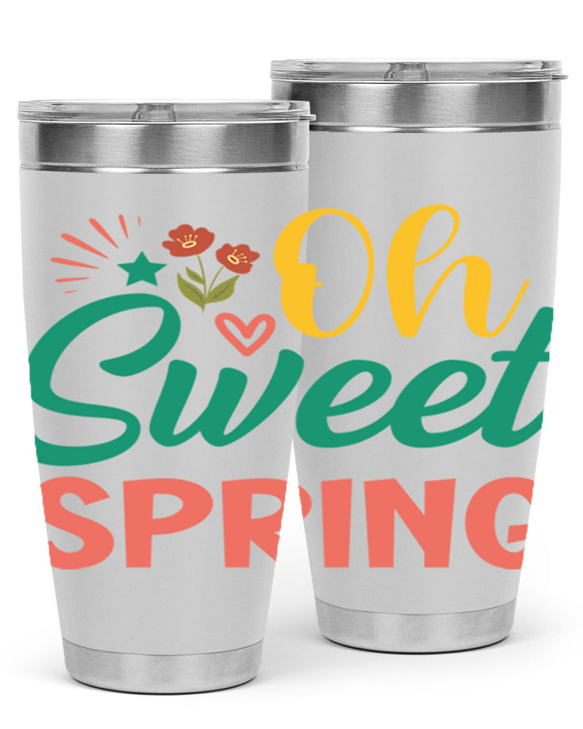 Oh Sweet Spring  387#- spring- Tumbler