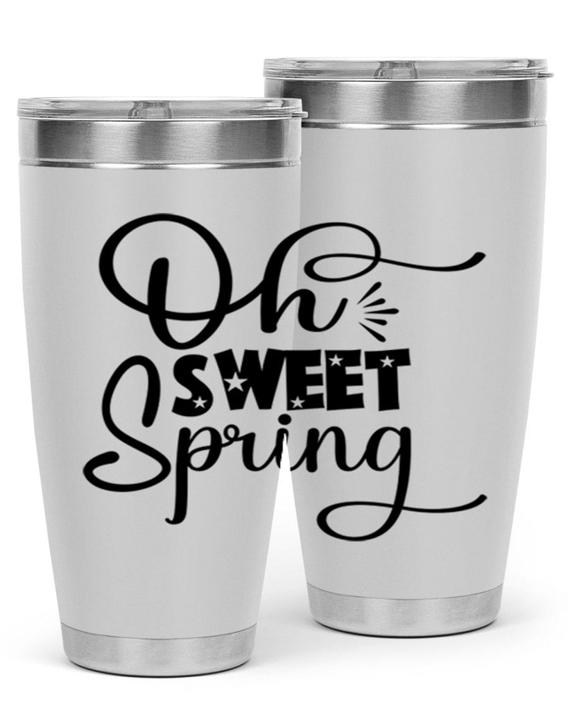 Oh Sweet Spring 369#- spring- Tumbler