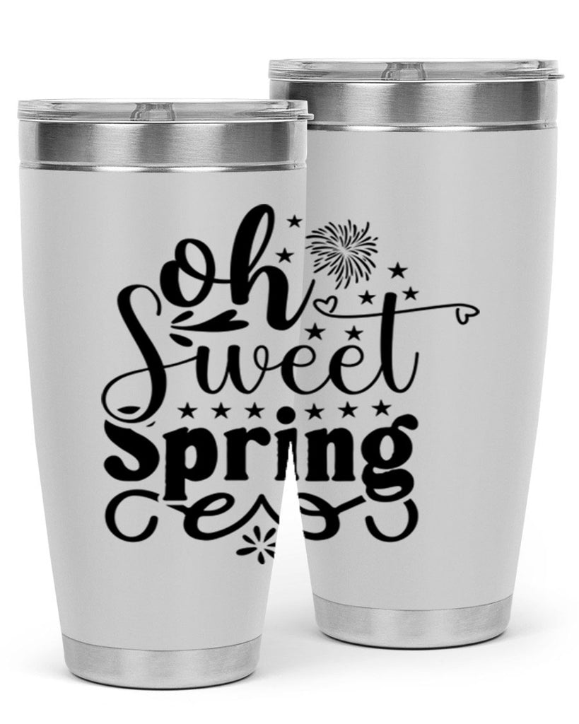 Oh Sweet Spring 371#- spring- Tumbler