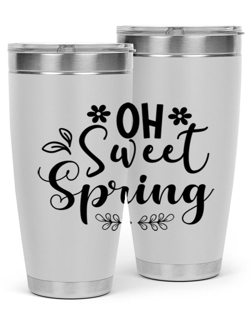 Oh Sweet Spring 377#- spring- Tumbler
