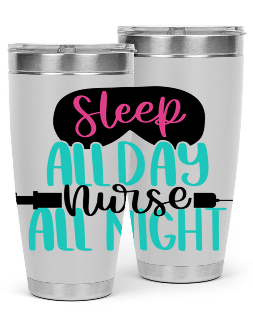 Sleep All Day Nurse All Style Style 32#- nurse- tumbler