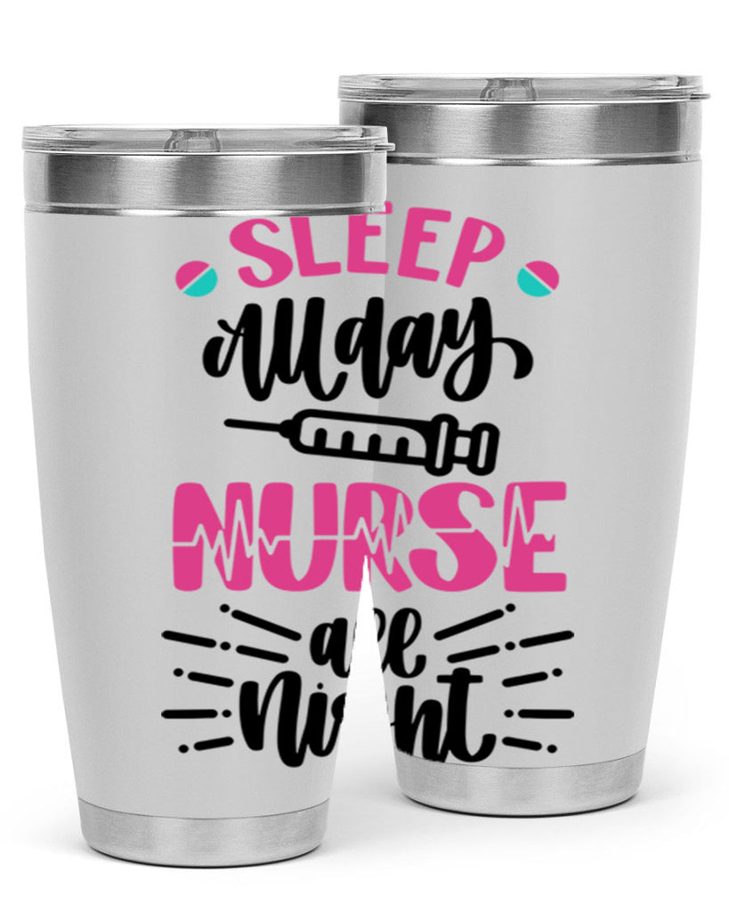 Sleep All Day Nurse All Style Style 33#- nurse- tumbler