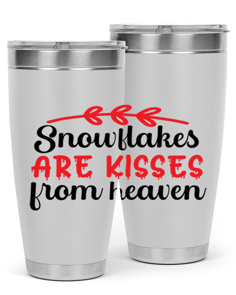 Snowflakes are kisses from heaven 376#- winter- Tumbler