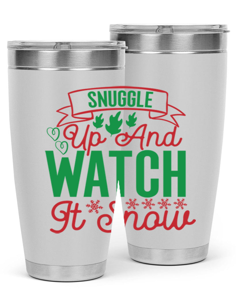 Snuggle Up And Watch It Snow 382#- winter- Tumbler