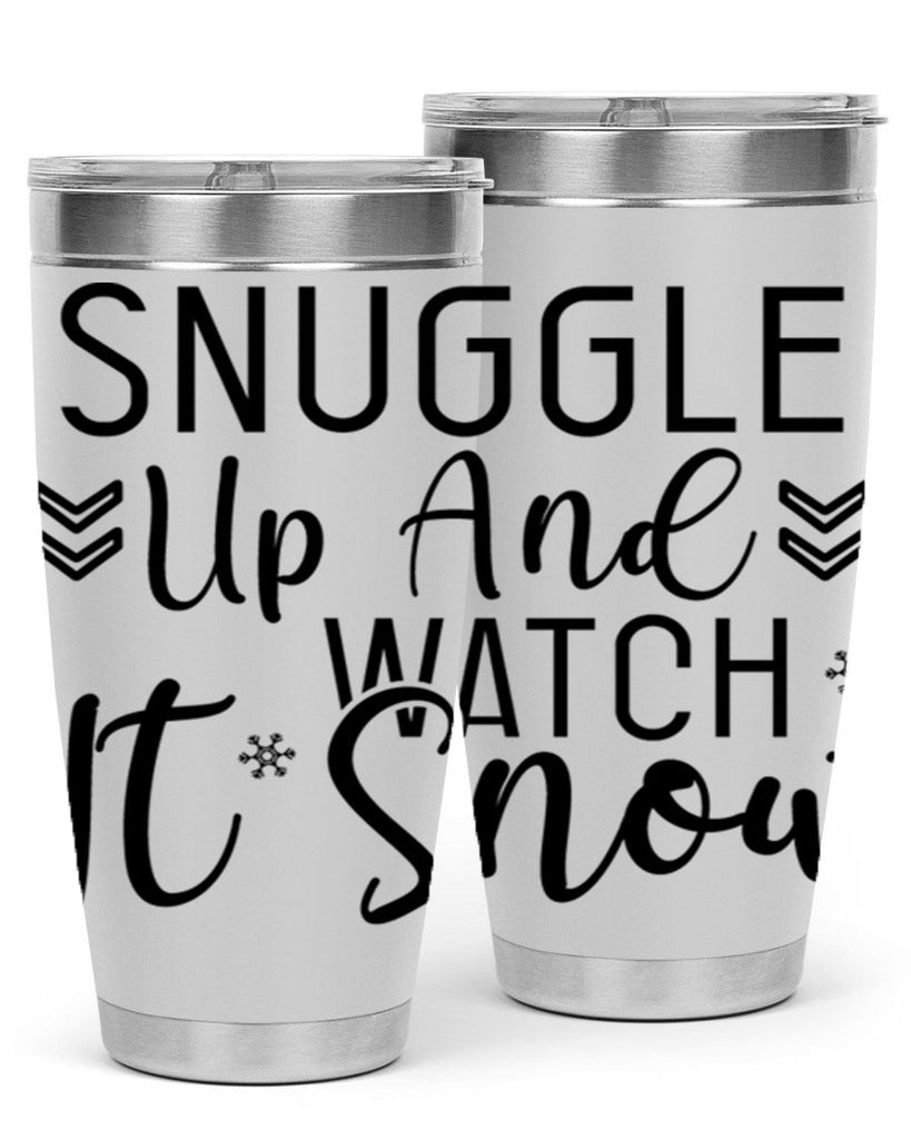 Snuggle Up And Watch It Snow384#- winter- Tumbler