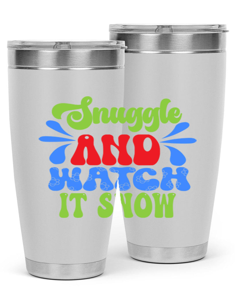 Snuggle and watch it snow 378#- winter- Tumbler