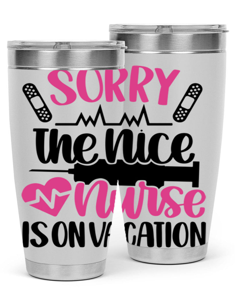 Sorry The Nice Nurse Style Style 28#- nurse- tumbler