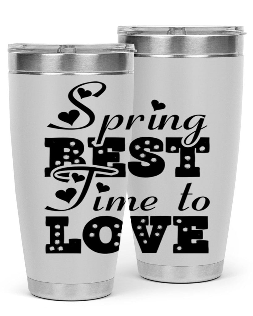 Spring Best Time to Love 409#- spring- Tumbler