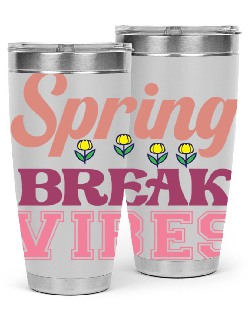Spring Break Vibes  486#- spring- Tumbler