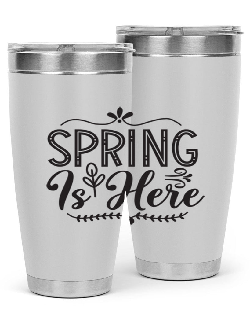 Spring is here 441#- spring- Tumbler