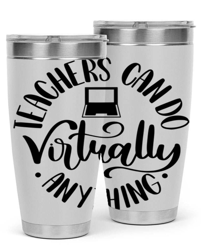 Teachers Can Do Anything Virtually Style 46#- teacher- tumbler