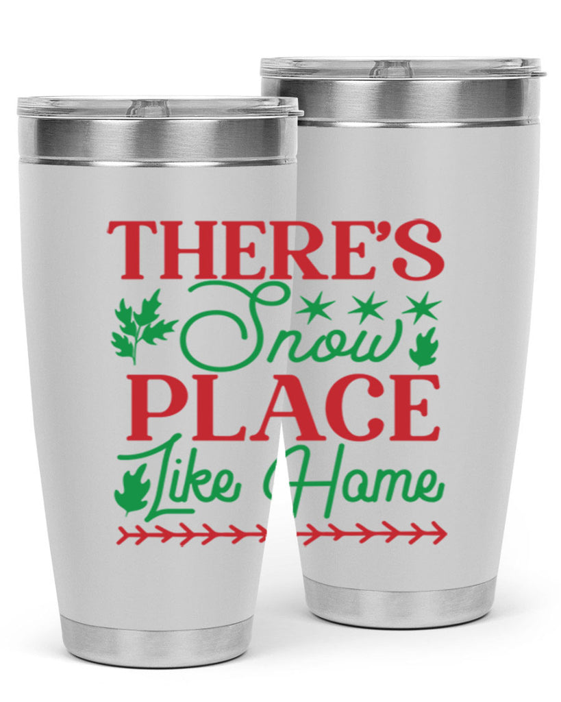 Theres Snow Place Like Home 412#- winter- Tumbler