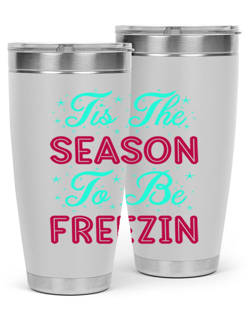 Tis The Season To Be 421#- winter- Tumbler