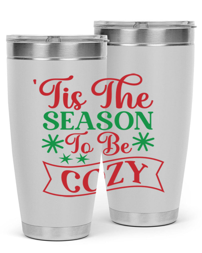 Tis The Season To Be Cozy 415#- winter- Tumbler