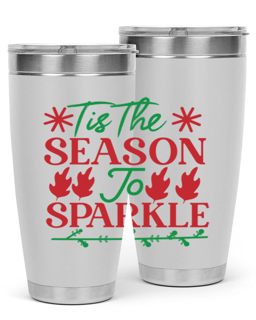Tis The Season To Sparkle 419#- winter- Tumbler