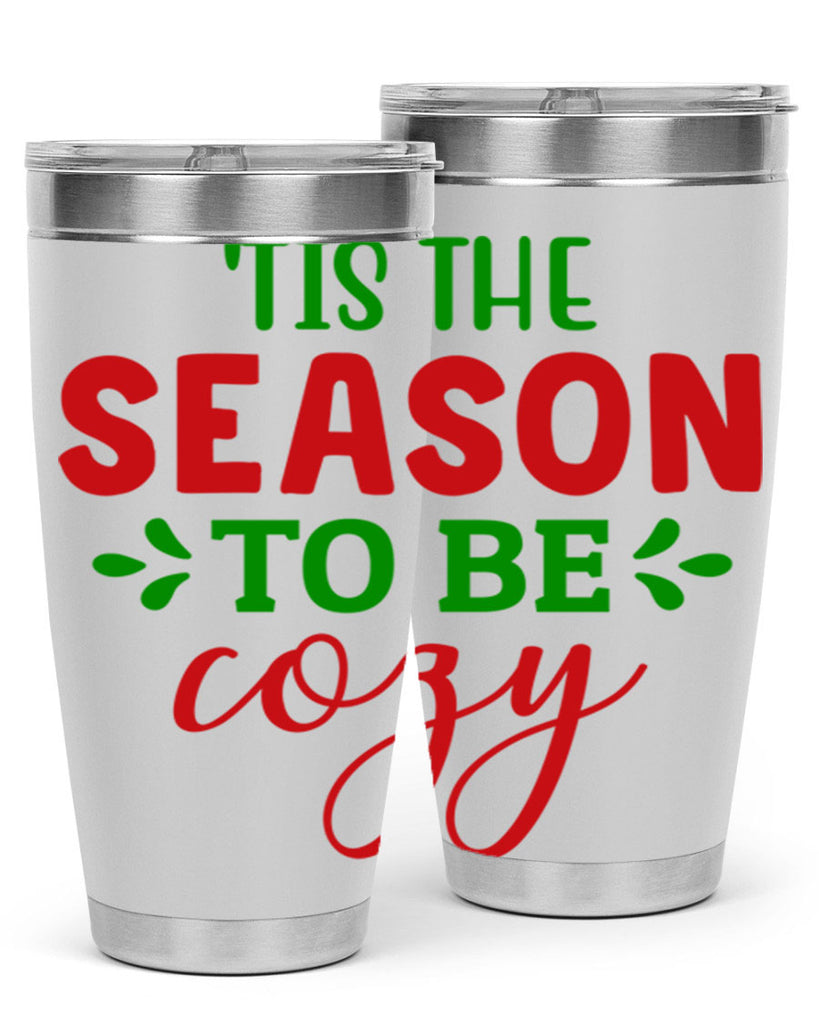 Tis the Season to Be Cozy 2#- winter- Tumbler