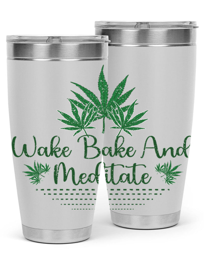Wake Bake And Meditate Sublimation 274#- marijuana- Tumbler