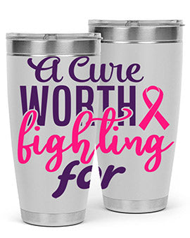 a cure worth fighting for Style 17#- breast cancer- Tumbler