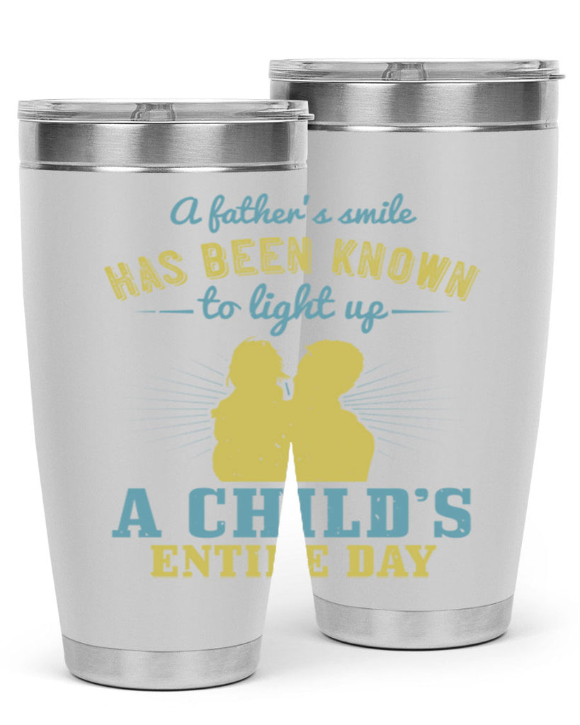 a father’s smile has been 122#- fathers day- Tumbler