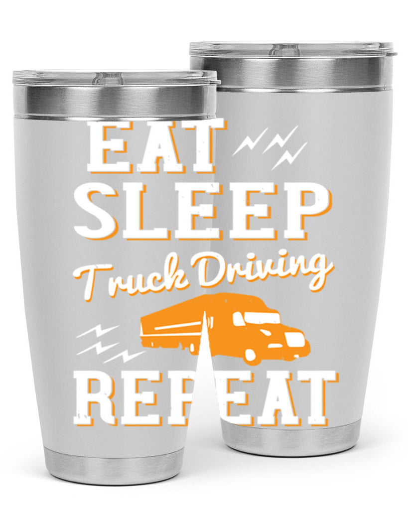 eat sleep truck driving repeat Style 3#- truck driver- tumbler
