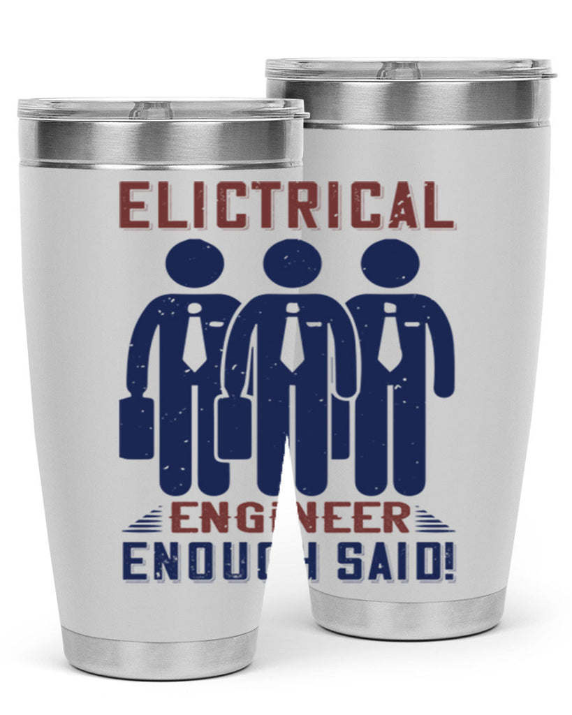 electrical engineer enough said Style 71#- engineer- tumbler