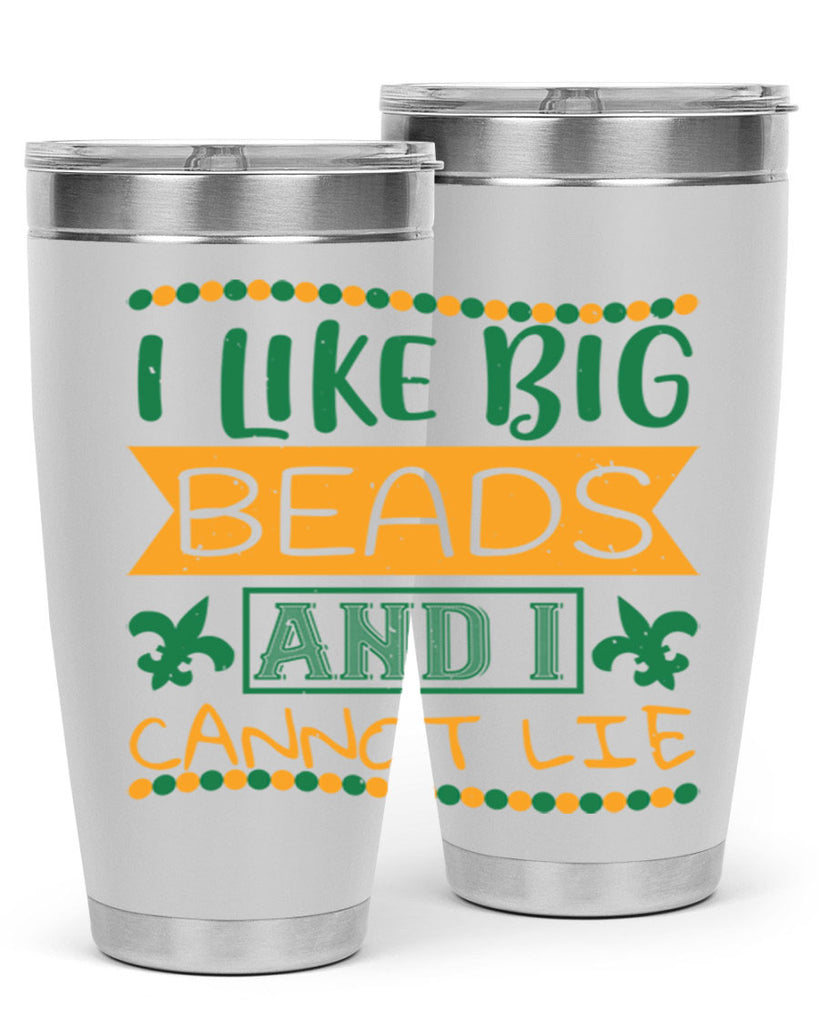 i like big beads and i cannot lie 67#- mardi gras- Tumbler