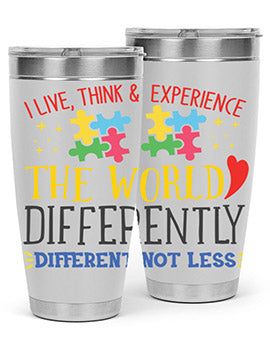 i live think experience the world differently different not less Style 20#- autism- Tumbler