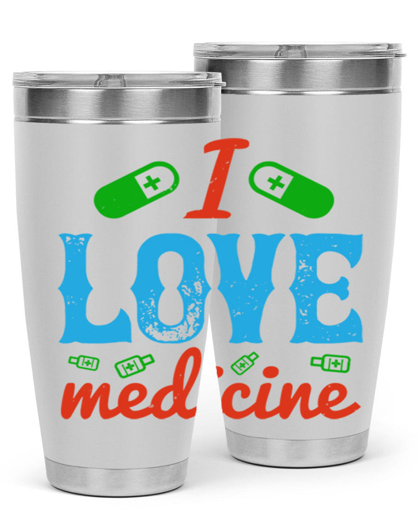 i love medicine Style 46#- medical- tumbler
