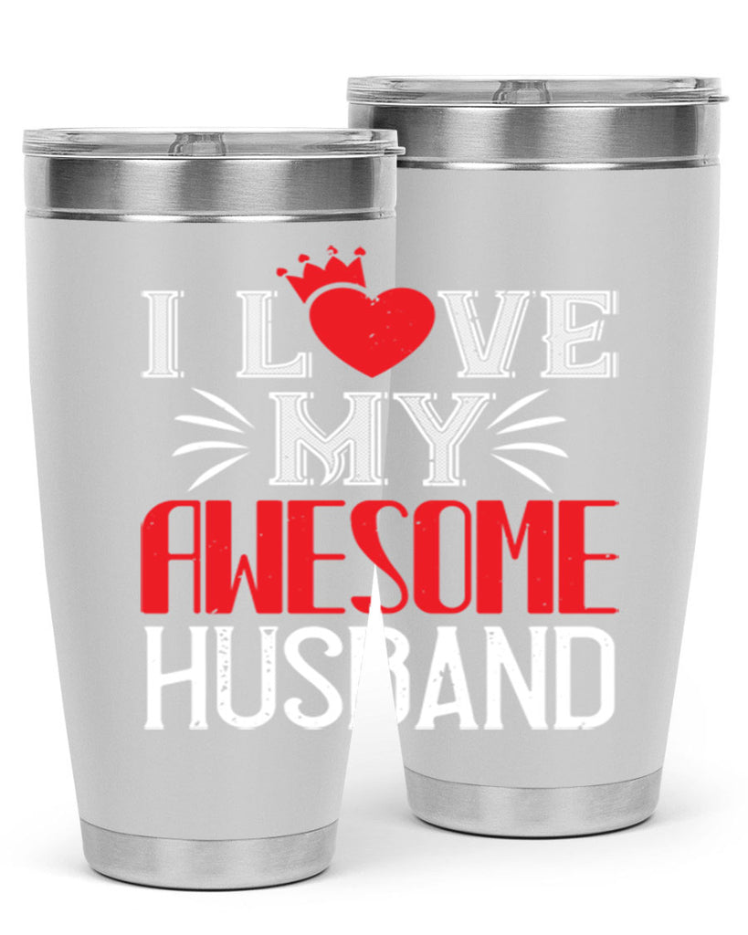 i love my awesome husband 56#- valentines day- Tumbler