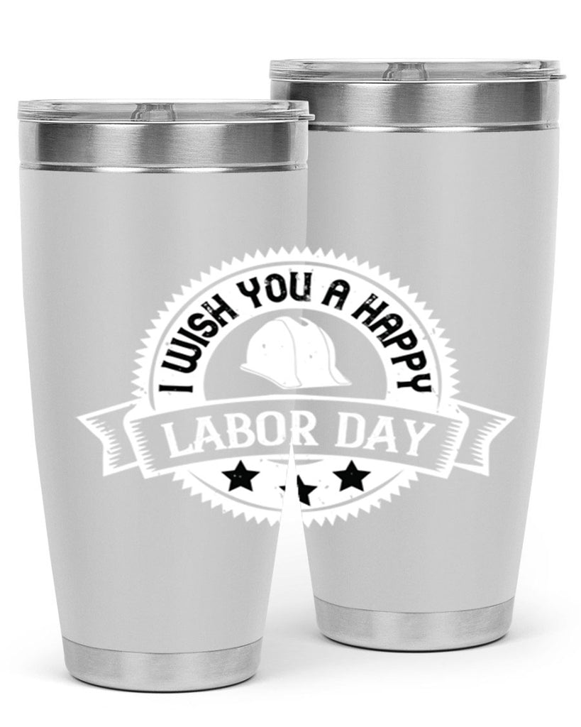 i wish you a happy labor day 37#- labor day- Tumbler