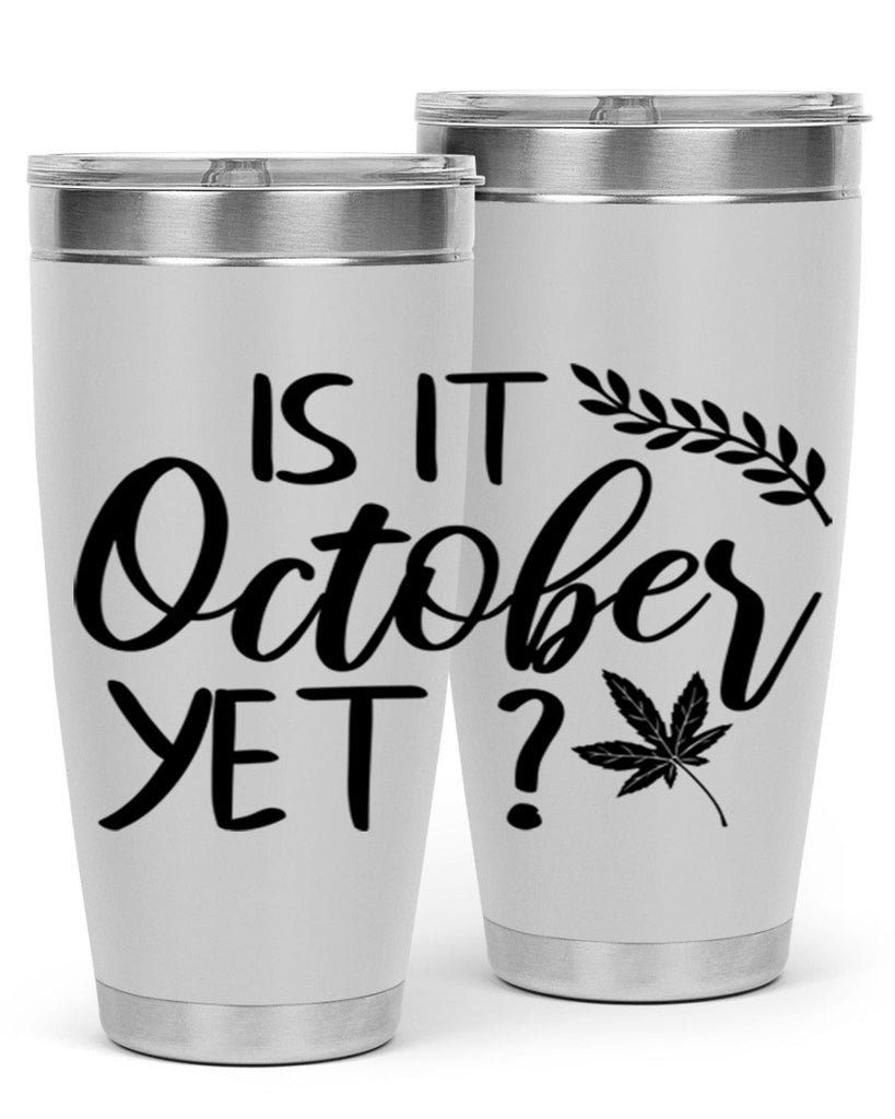 is it october yet 357#- fall- Tumbler