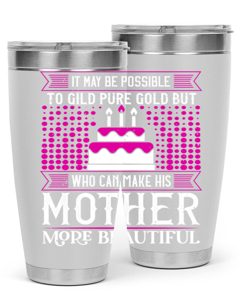 it may be possible to 71#- mothers day- Tumbler