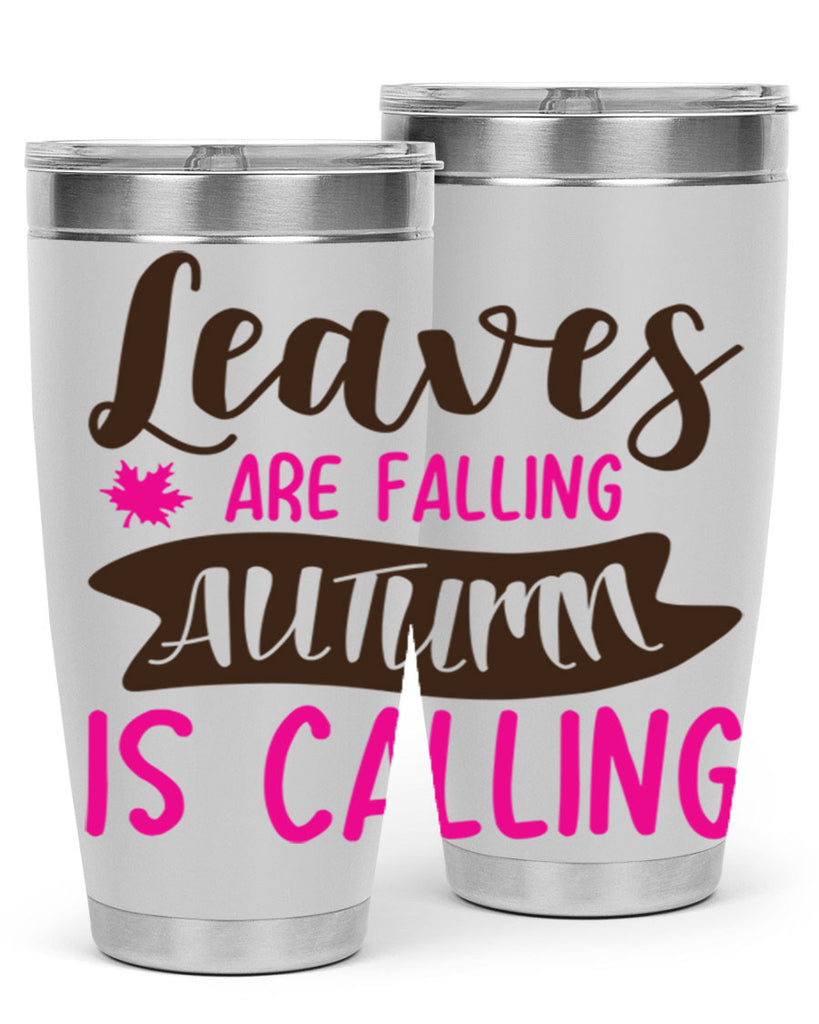leaves are falling autumn is calling 389#- fall- Tumbler