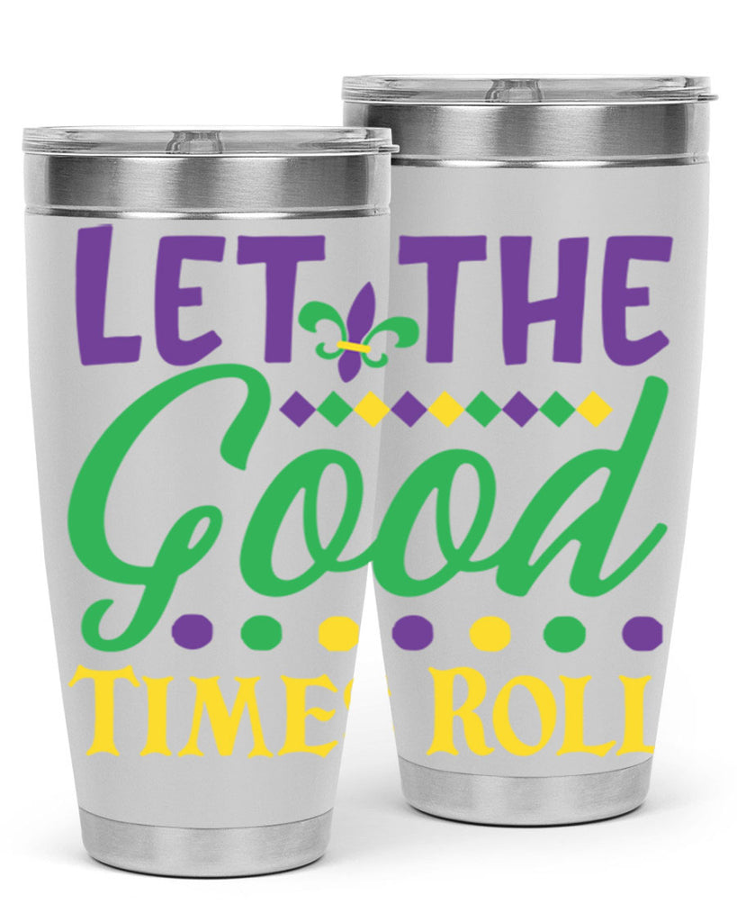 let the good times roll 82#- mardi gras- Tumbler