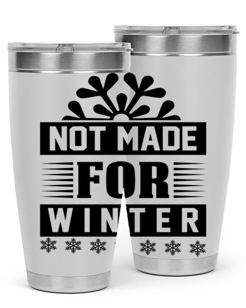 not made for winter 328#- winter- Tumbler