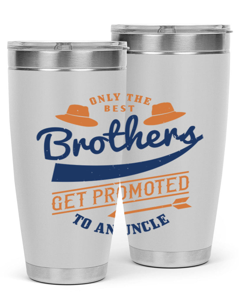 only the best brothers 171#- fathers day- Tumbler
