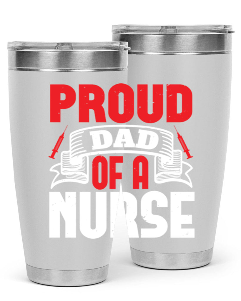 proud dad of a nurse Style 257#- nurse- tumbler