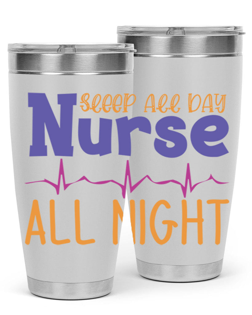 sleep all day nurse all night Style 349#- nurse- tumbler