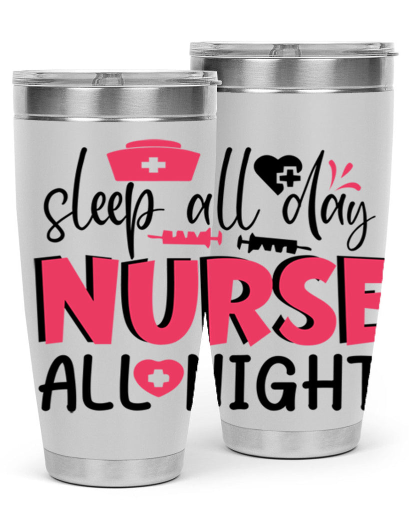 sleep all day nurse all night Style 350#- nurse- tumbler