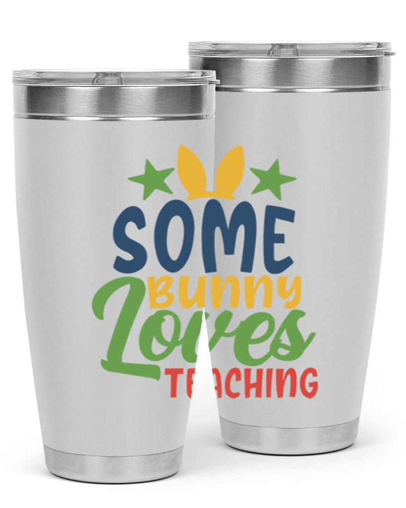 some bunny loves teaching Style 150#- teacher- tumbler